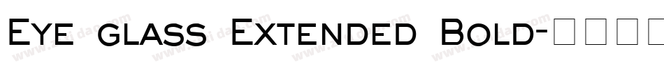 Eye glass Extended Bold字体转换